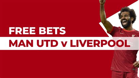 manchester united liverpool free bet